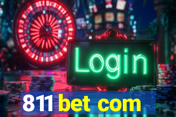 811 bet com